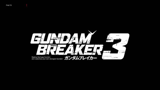 The First 15 Minutes of Gundam Breaker 3 (Vita) The First 15 Minutes of Gundam Breaker 3 (Vita)