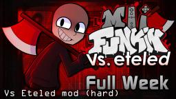 Friday Night Funkin vs Eteled Complete (Hard)
