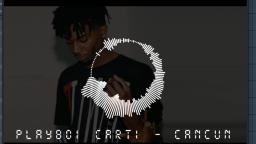 Playboy Carti - Cancun (FULL VERSION CDQ)