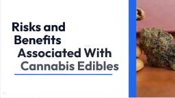 Risks_and_Benefits_Associated_With_Cannabis Edibles
