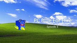 PC Blue For Hire - Episode 3: Burger King