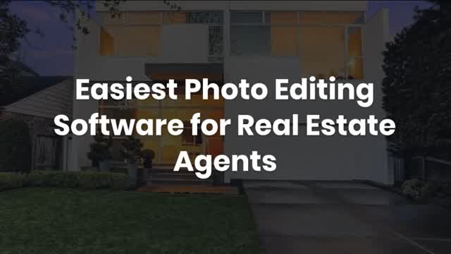 Easiest Photo Editing Software for Real Estate Agents