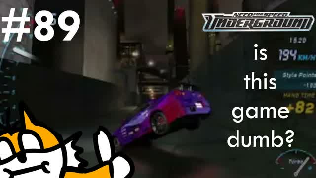 NFS Underground Ep.89 - IS THE GAME DUMB？
