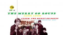 THE MERRY-GO-ROUND _ LISTEN LISTEN VIDEO CLIPE