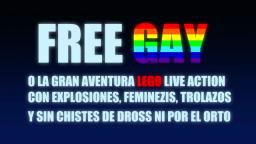 Poop Hispano: Free Gay, o La Gran Aventura LEGO Live action con explosiones, feminazis y trolazos