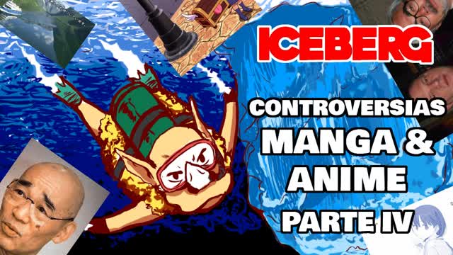 ICEBERG  Controversias de manga y anime (Parte 4)
