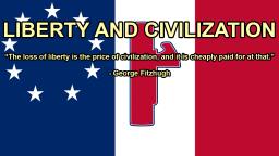 Liberty and Civilization - George Fitzhugh (Pro-Slavery Article, 1866)