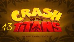 Let´s Play Crash of the Titans #13