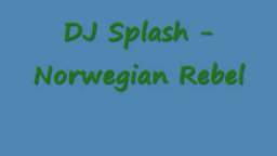 DJ Splash - Norwegian Rebel