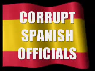 SPAIN IS TOTALLY CORRUPT