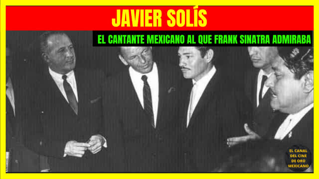 ⭐️JAVIER SOLÍS el cantante mexicano al que FRANK SINATRA admiraba⭐️