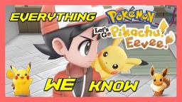 Everything We Know About Pokemon Lets Go Pikachu and Eevee
