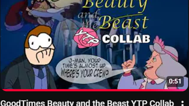GoodTimes Beauty and the Beast YTP Collab - Trailer by SneakiestChameleon