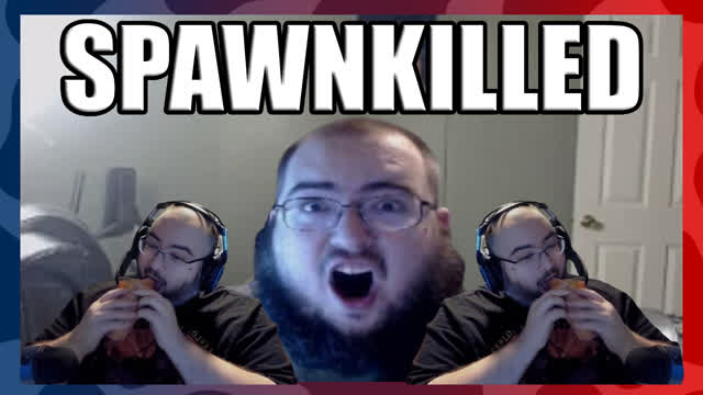 SPAWNKILLED