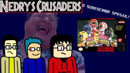 Nedrys Crusaders: Mighty Morphin Power Rangers (0 subscriberz speacial omg!!!)