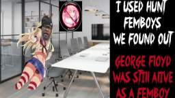 George Floyd Was still alive as a femboy