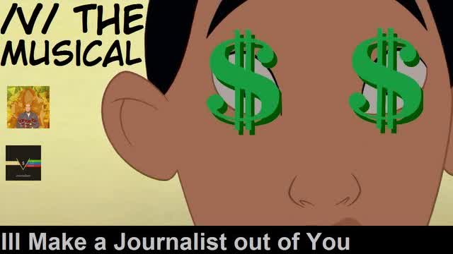 I'll Make a Journalist Out of You： ⧸v⧸ - The Musical
