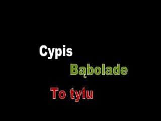 Cypis Bąboladę (Wersja to tyłu)