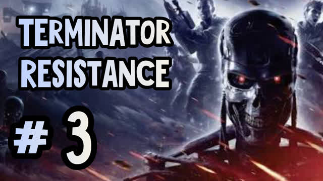 TERMINATOR RESISTANCE-#3
