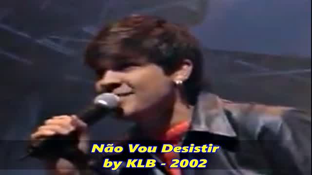 KLB - Não Vou Desistir (Video) - 2002