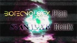 Biotecnology - Plan (Svan Luxe Remix)