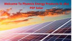 Phoenix Energy Products llc dba PEP - #1 Solar Installation in Phoenix, AZ