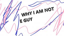 Why i am not E guy