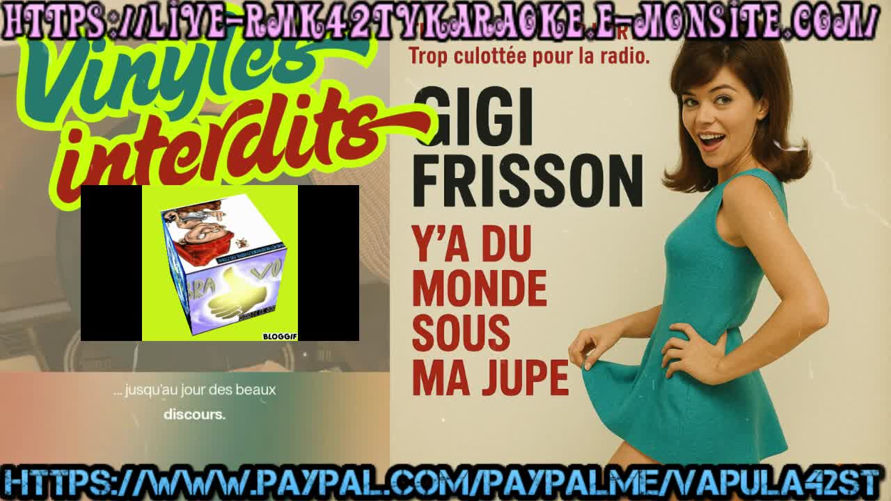 Frotte ma cassette – Bibi Magnétique (1984)  Gigi Frisson – Y’a du monde sous ma jupe (1963) Glisse 