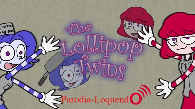 Lollipop Twins Parodia-Loquendo (Resubida)