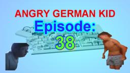 AGK episode #38 - Angry german kid vs Stephen Quire