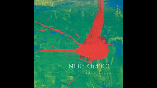 Milky Chance - Stolen Dance
