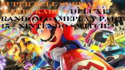 Super Bell Subway - Mario Kart 8 Deluxe Random Gameplay Part 15 - Nintendo Switch