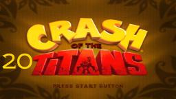 Let´s Play Crash of the Titans #20