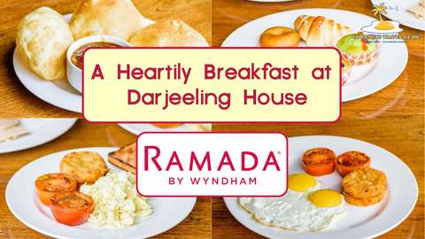 A Heartily Breakfast at Darjeeling House, Ramada by Wyndham Darjeeling