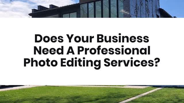 Does Your Business Need A Professional Photo Editing Services