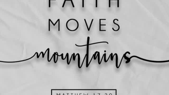 The Triumphs of Faith. Have you moved any mountains lately? Faith in God moves mountains.