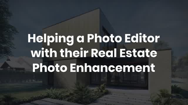 Helping a Photo Editor with their Real Estate Photo Enhancement