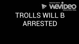 WARNING 4 TROLLS