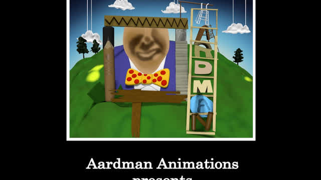 Aardman animations presents.