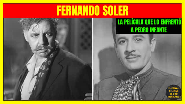 ⭐La película que enfrentó a PEDRO INFANTE y FERNANDO SOLER⭐