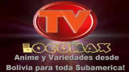 LocomaxTv Bolivia Anime Mayo 2024