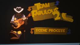 [Animation] Team Fabulous 2 Reanimated | Scene Segment + Animation Process