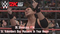 WWE 2K16 2K Showcase #14 - One Giant Problem - St. Valentines Day Massacre: In Your House