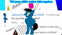The pony video maker interrogation 5 (1/2)