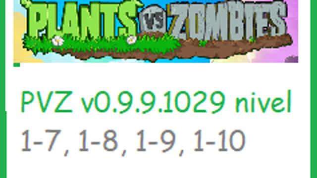 PVZ 0.9.9.1029 Levels 1-7 to 1-10