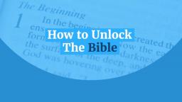 How to Unlock the Bible