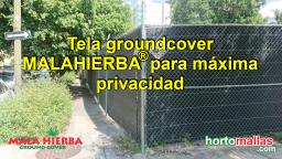 Tela groundcover MALAHIERBA® para máxima privacidad