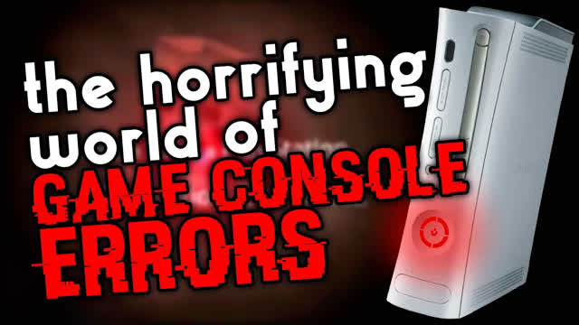 The Horrifying World Of Video Game Consle Errors