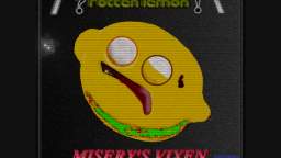 MISERY'S VIXEN - --Rotten Lemon!- - Retuned 06. - A Prill