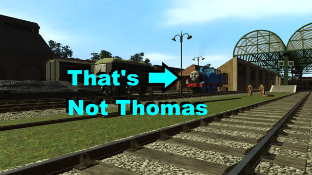 That's Not Thomas (Trainz Thomas And Friends Remake) That's Not Thomas (Trainz Thomas And Friends Remake)
